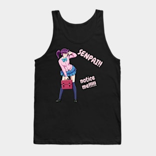 Senpai Notice Me Tank Top